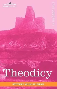 Buy Theodicy (English, Gottfried Wilhelm Leibniz | Austin M. Farrer | E. M. Huggard) — BookShops.in
