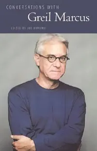 Buy Conversations with Greil Marcus (English, Joe Bonomoa) — BookShops.in