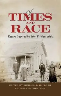 Buy Of Times and Race (English, Michael B. Ballard | Mark R. Cheathem) — BookShops.in