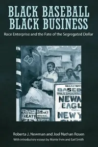 Buy Black Baseball, Black Business (English, Roberta J. Newman | Joel Nathan Rosen | Monte Irvin) — BookShops.in