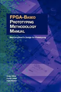 Buy FPGA-Based Prototyping Methodology Manual (English, Doug Amos | Austin Lesea | Ren Richter) — BookShops.in