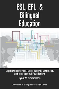Buy Esl, EFL and Bilingual Education (English, Lynn W. Zimmerman) — BookShops.in