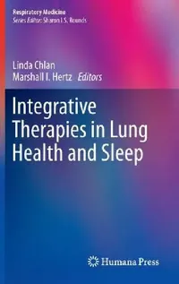 Buy Integrative Therapies in Lung Health and Sleep (English, Linda Chlan | Marshall I. Hertz) — BookShops.in
