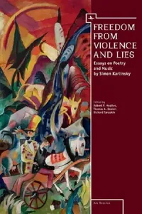 Buy Freedom from Violence and Lies (English, Robert P. Hughes | Richard Taruskin | Thomas A. Koster) — BookShops.in
