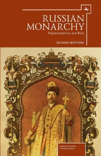 Buy Russian Monarchy (English, Richard Wortman) — BookShops.in