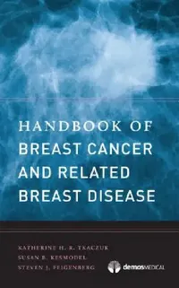 Buy Handbook of Breast Cancer and Related Breast Disease (English, Katherine H. R. Tkaczuk | Susan B. Kesmodel | Steven J. Feigenberg) — BookShops.in