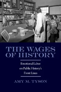 Buy The Wages of History (English, Amy M. Tyson | Amy Tyson) — BookShops.in
