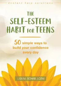 Buy The Self-Esteem Habit for Teens (English, Lisa M. Schab) — BookShops.in