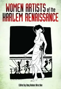 Buy Women Artists of the Harlem Renaissance (English, Amy Helene Kirschke) — BookShops.in