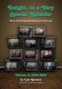 Buy Tonight, On A Very Special Episode When TV Sitcoms Sometimes Got Serious Volume 2 (English, Lee Gambin) — BookShops.in