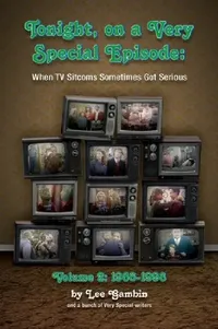 Buy Tonight, On A Very Special Episode When TV Sitcoms Sometimes Got Serious Volume 2 (hardback) (English, Lee Gambin) — BookShops.in
