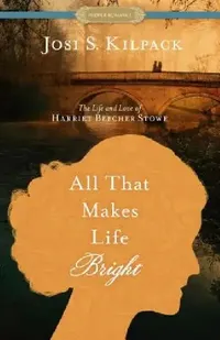 Buy All That Makes Life Bright (English, Josi S. Kilpack) — BookShops.in