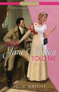 Buy Lies Jane Austen Told Me (English, Julie Wright) — BookShops.in