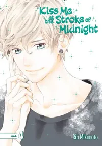 Buy Kiss Me at the Stroke of Midnight 4 (English, Rin Mikimoto) — BookShops.in