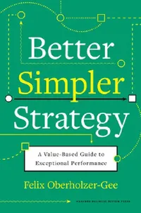 Buy Better, Simpler Strategy (English, Felix Oberholzer-Gee) — BookShops.in