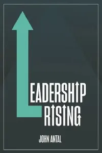 Buy Leadership Rising (English, John F. Antal) — BookShops.in