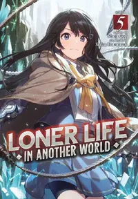 Buy Loner Life in Another World (Light Novel) Vol. 5 (English, Shoji Goji) — BookShops.in