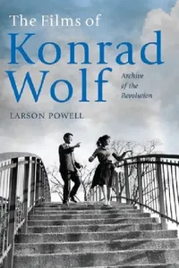 Buy Films of Konrad Wolf (English, Larson Powell) — BookShops.in