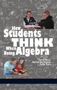 Buy How Students Think When Doing Algebra (HC) (English, Steve Rhine | Rachel Harrington | Colin Starr) — BookShops.in