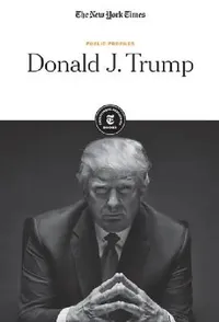 Buy Donald J. Trump (English, The New York Times Editorial Staff) — BookShops.in