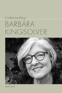 Buy Understanding Barbara Kingsolver (English, Ian Tan) — BookShops.in
