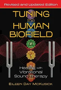 Buy Tuning the Human Biofield (English, Eileen Day McKusick) — BookShops.in
