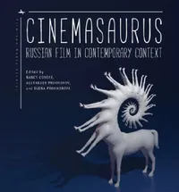 Buy Cinemasaurus (English, Nancy Condee | Alexander Prokhorov | Elena Prokhorova) — BookShops.in