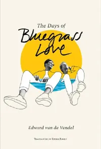 Buy The Days of Bluegrass Love (English, Edward Van De Vendel) — BookShops.in