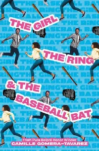 Buy The Girl, the Ring, & the Baseball Bat (English, Camille Gomera-Tavarez) — BookShops.in