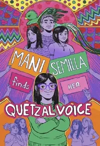 Buy Mani Semilla Finds Her Quetzal Voice (English, Anna Lapera) — BookShops.in
