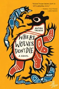 Buy Where Wolves Don't Die (English, Anton Treuer) — BookShops.in