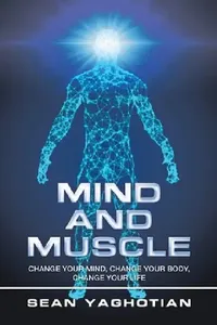 Buy Mind and Muscle (English, Sean Yaghotian) — BookShops.in