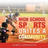 Buy High School Sports Unites a Community (English, James Anderson) — BookShops.in