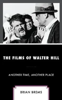 Buy Films of Walter Hill (English, Brian Brems) — BookShops.in