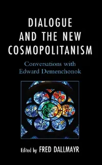 Buy Dialogue and the New Cosmopolitanism (English, Sergei V. Akopov | Marina F. Bykova | Alexander N. Chumakov) — BookShops.in