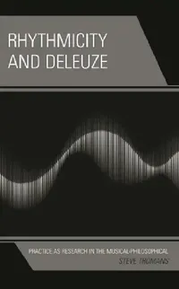 Buy Rhythmicity and Deleuze (English, Steve Tromans) — BookShops.in