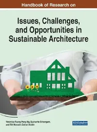 Buy Handbook of Research on Issues, Challenges, and Opportunities in Sustainable Architecture (English, Veronica Foong Peng Ng | Sucharita Srirangam | Siti Norzaini Zainal Abidin) — BookShops.in