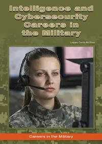 Buy Intelligence and Cybersecurity Careers in the Military (English, Leanne Currie-McGhee) — BookShops.in