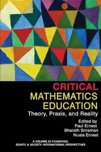 Buy Critical Mathematics Education (English, Paul Ernest | Bharath Sriraman | Nuala Ernest) — BookShops.in