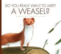 Buy Do You Really Want to Meet a Weasel? (English, Cari Meister | Daniele Fabbri) — BookShops.in