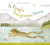 Buy A Frog's Dangerous Home (English, Mary Ellen Klukow | Romina Martí) — BookShops.in