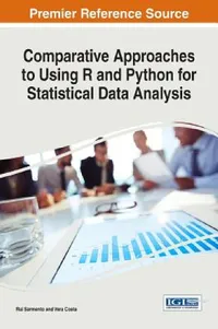 Buy Comparative Approaches to Using R and Python for Statistical Data Analysis (English, Rui Sarmento | Vera Costa) — BookShops.in