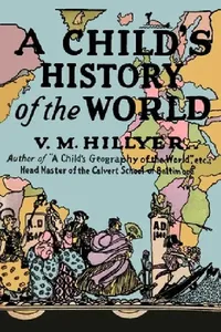 Buy A Child's History of the World (English, V. M. Hillyer) — BookShops.in