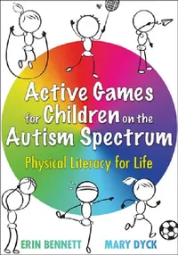 Buy Active Games for Children on the Autism Spectrum (English, Erin Bennett | Mary Dyck) — BookShops.in