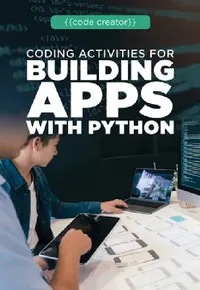 Buy Coding Activities for Building Apps with Python (English, Cathleen Small) — BookShops.in
