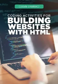 Buy Coding Activities for Building Websites with HTML (English, Adam Furgang) — BookShops.in