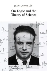 Buy On Logic and the Theory of Science (English, Jean Cavailles) — BookShops.in