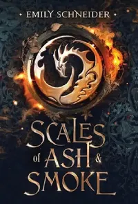 Buy Scales of Ash & Smoke (English, Emily Schneider) — BookShops.in