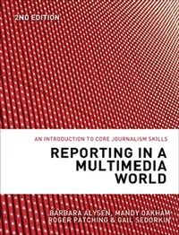 Buy Reporting in a Multimedia World (English, Barbara Alysen | Mandy Oakham | Roger Patching) — BookShops.in