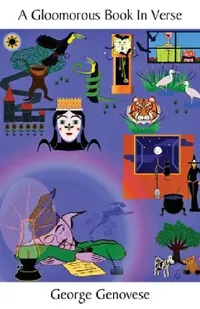 Buy A Gloomorous Book In Verse (English, George Genovese) — BookShops.in